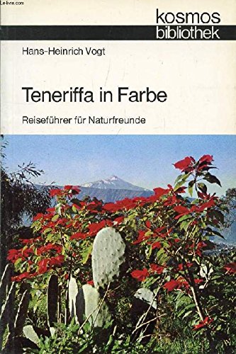 Teneriffa in Farbe. Reiseführer für Naturfreunde Books