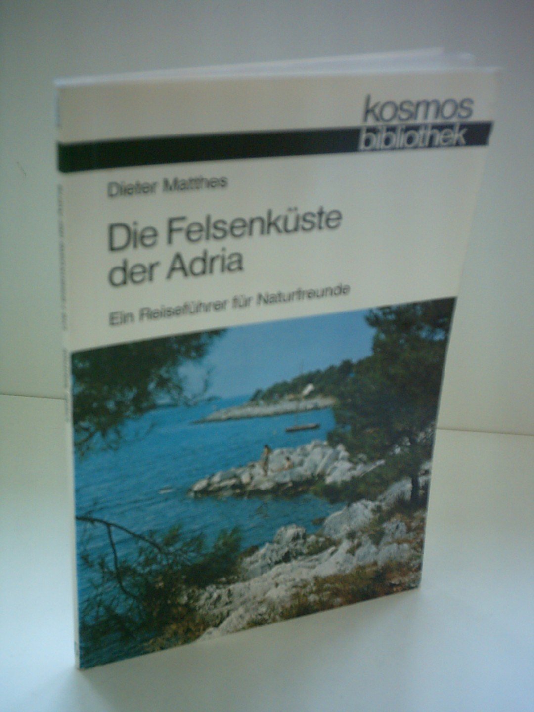 Die Felsenküste der Adria : Ein Reiseführer für Naturfreunde. Books