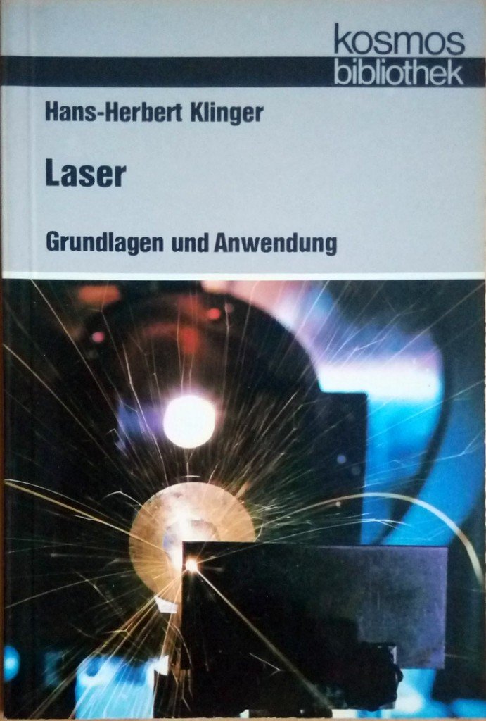 Laser. Grundlagen und Anwendung Business & Technology