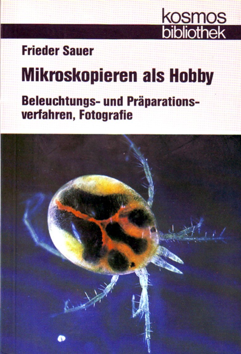 Mikroskopieren als Hobby. Beleuchtungs- und Präparationsverfahren, Fotografie book