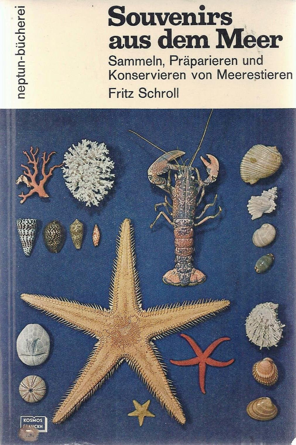 Souvenirs aus dem Meer. Sammeln, Präparieren und Konservieren von Meerestieren Business & Technology
