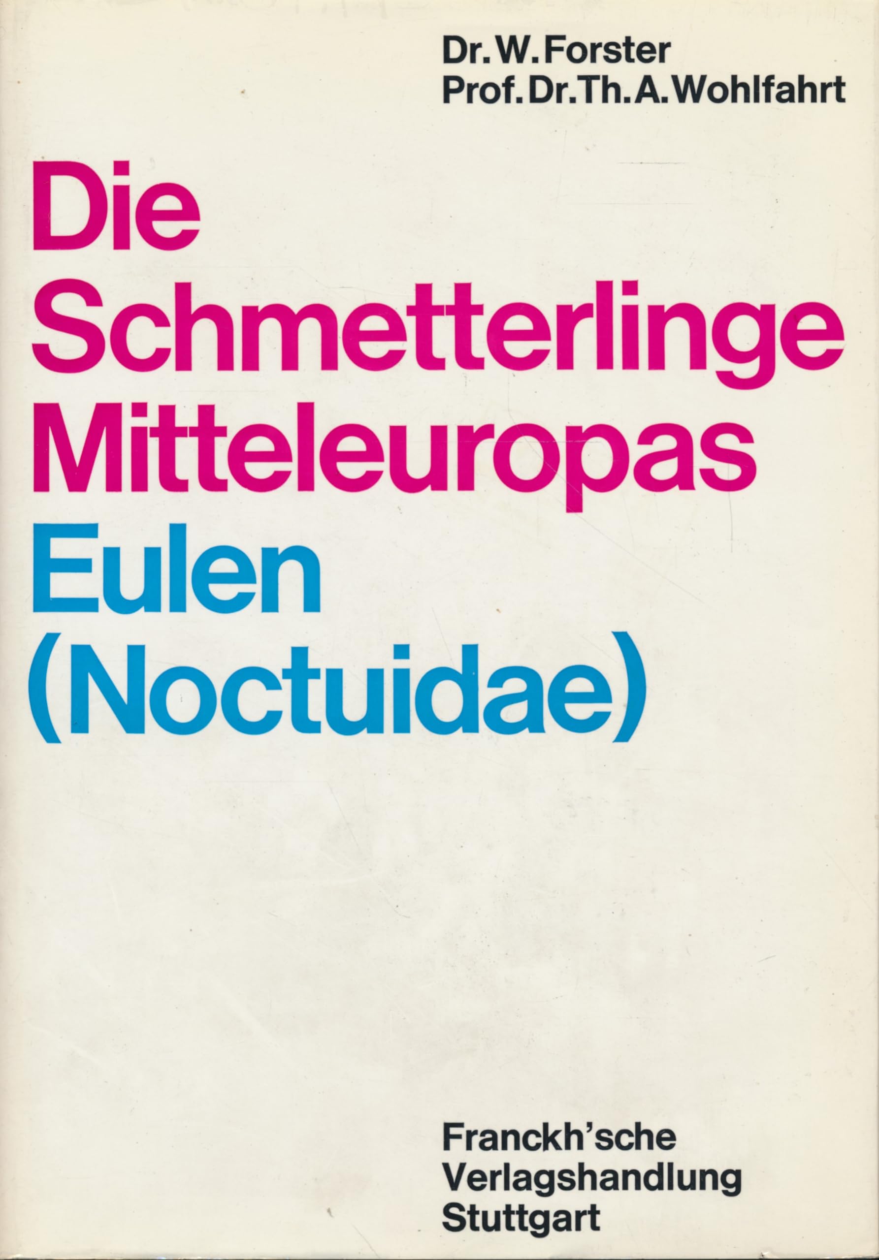 Product Image: Die Schmetterlinge Mitteleuropas Bd. IV: Eulen. (Noctuidae).