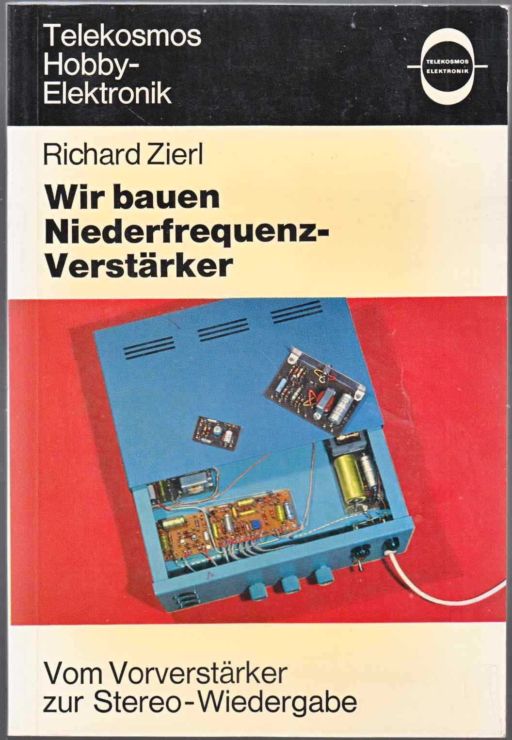 Wir bauen Niederfrequenz-Verstärker,Vom Vorverstärker zur Gegentakt-Endstufe Books