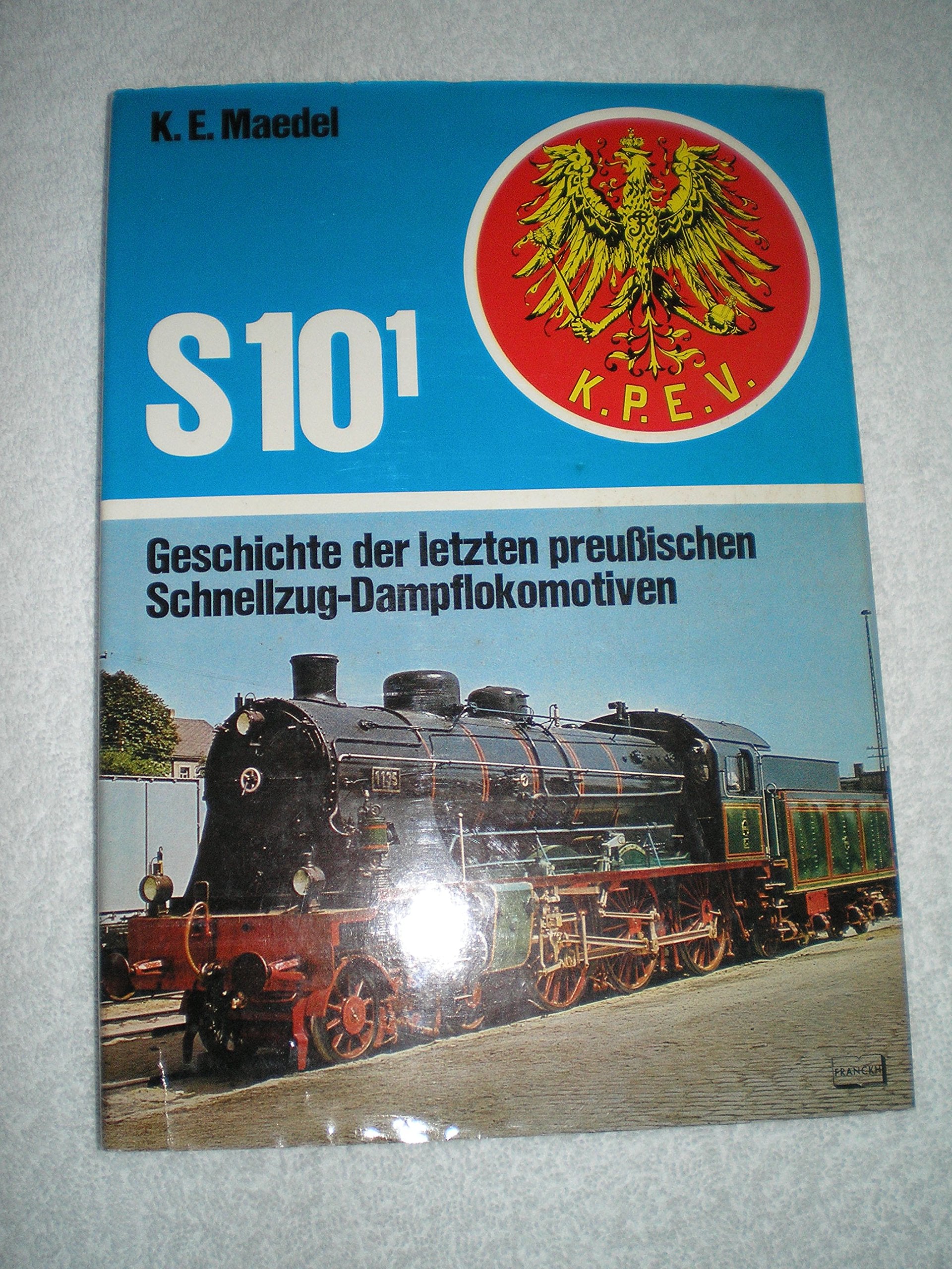 S 10/1, Geschichte der letzten preußischen Schnellzug- Dampflokomotive Business & Technology
