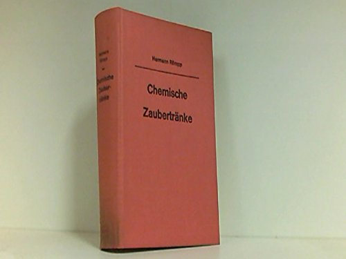 Chemische Zaubertränke. Anregung und Genuß - Rausch und Sucht Medicine
