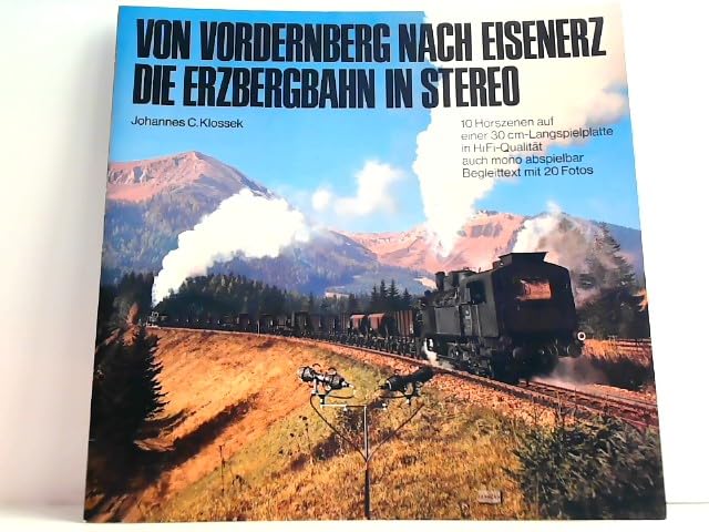 Von Vordernberg nach Eisenerz. Die Erzbergbahn in Stereo Books
