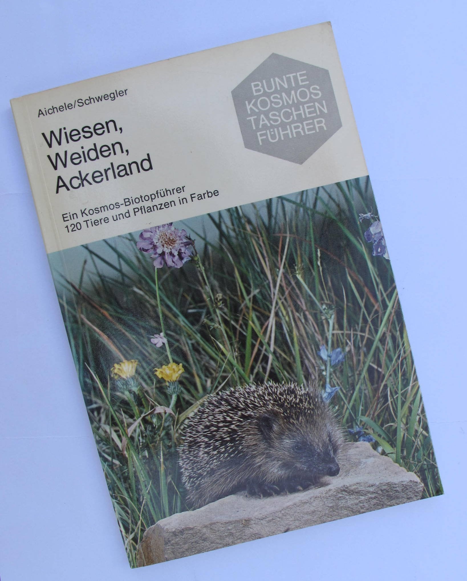 Wiesen, Weiden, Ackerland. Ein Kosmos- Biotopführer. 120 Tiere und Pflanzen in Farbe Books
