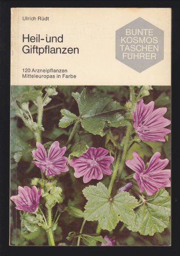 Heil- und Giftpflanzen : 120 Arzneipflanzen Mitteleuropas in Farbe. Books