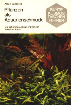 Pflanzen als Aquarienschmuck. Die schönsten Aquarienpflanzen Leisure, Home & Garden