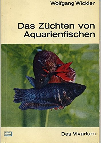 Das Züchten von Aquarienfischen. Einführung in ihre Fortpflanzungsbiologie Books