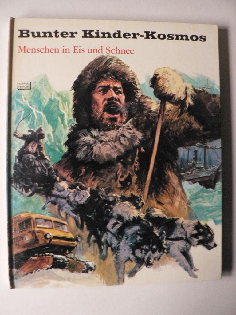 Menschen in Eis und Schnee. Bunter Kinder- Kosmos Books