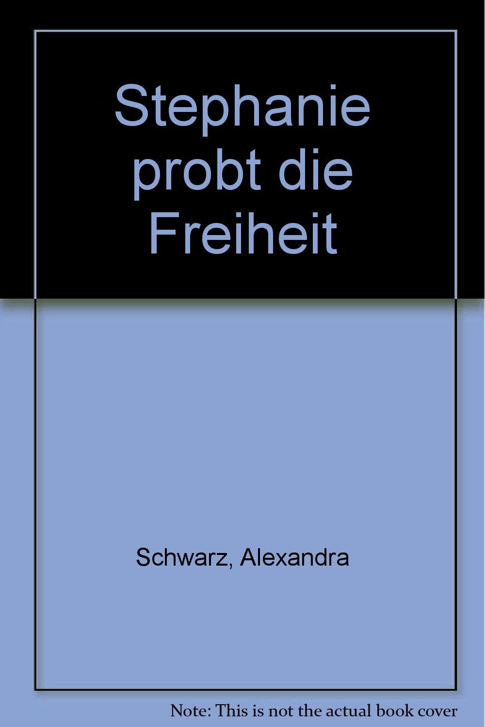 Product Image: Stephanie probt die Freiheit