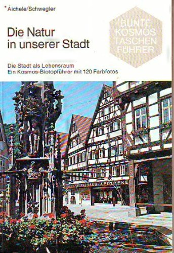 Die Natur in unserer Stadt. Die Stadt als Lebensraum Business & Technology