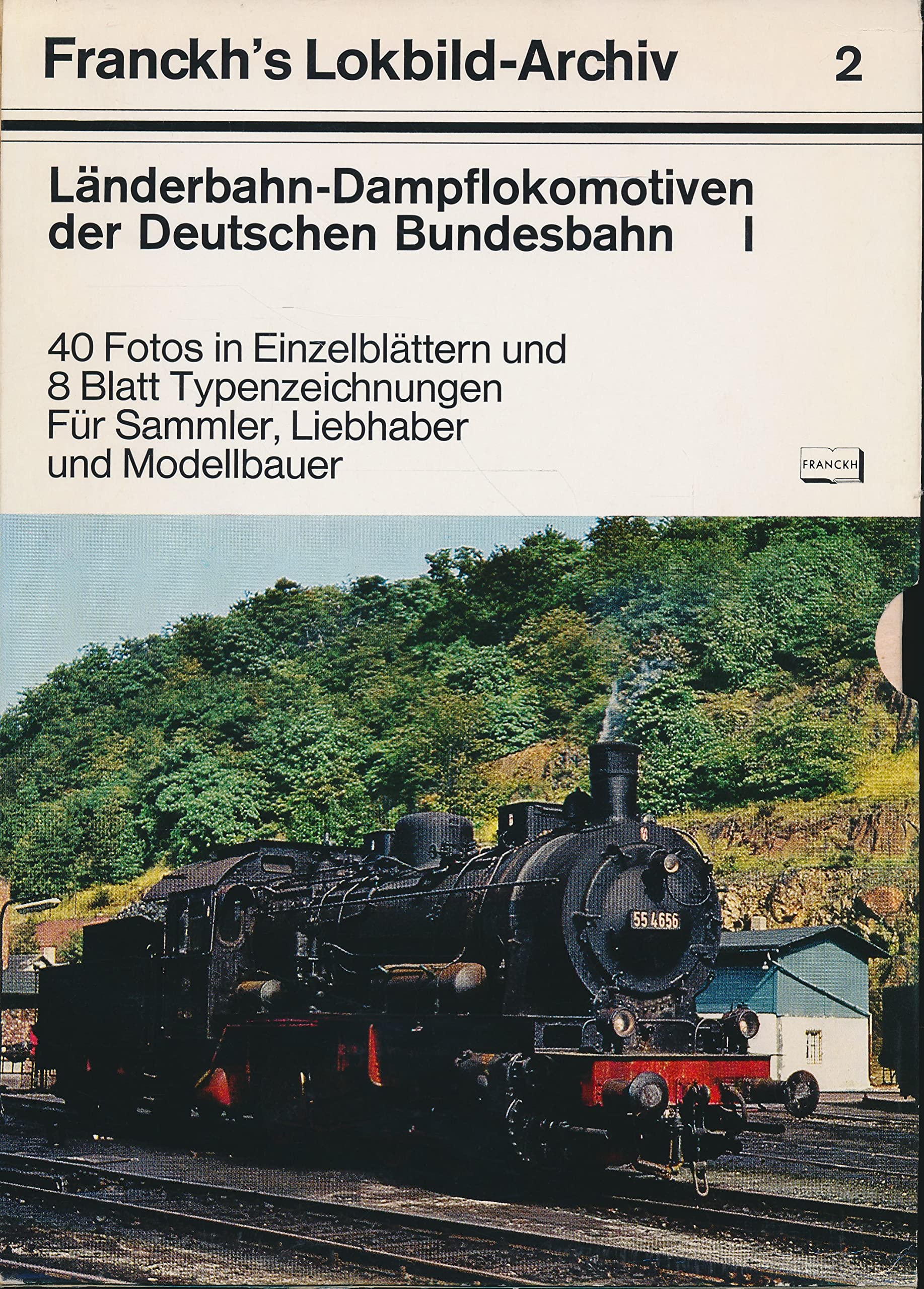Franckh's Lokbild- Archiv II. Länderbahn- Dampflokomotiven der Deutschen Bundesbahn I Business & Technology