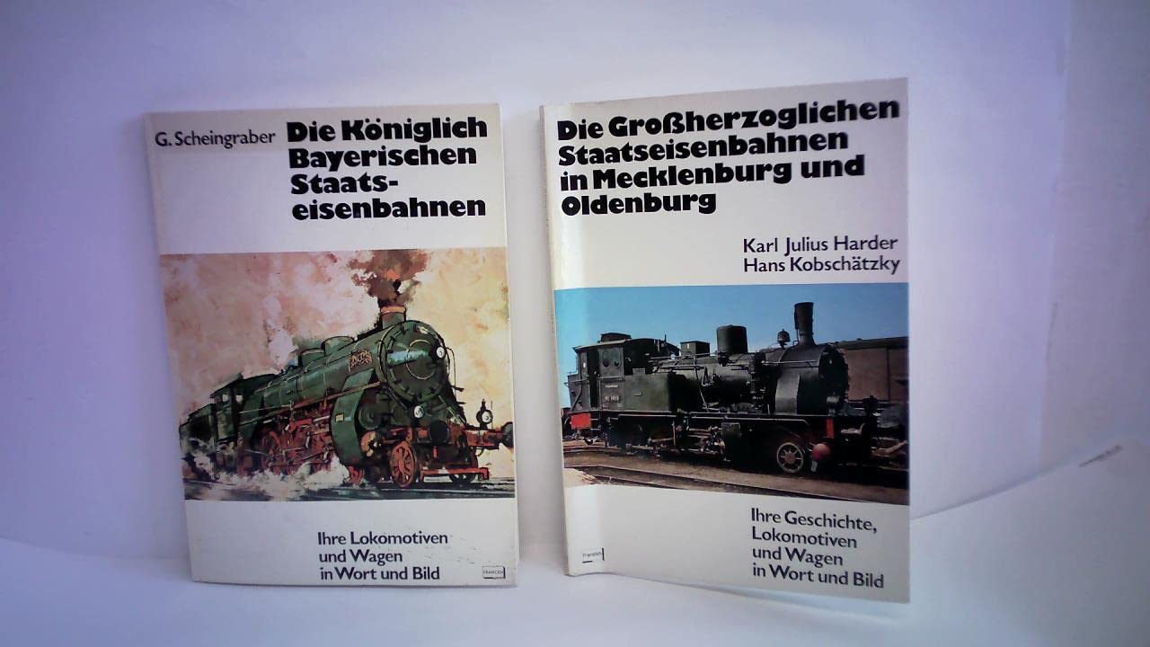 Die Königlich Bayerischen Staatseisenbahnen. Ihre Lokomotiven und Wagen in Wort und Bild Business & Technology