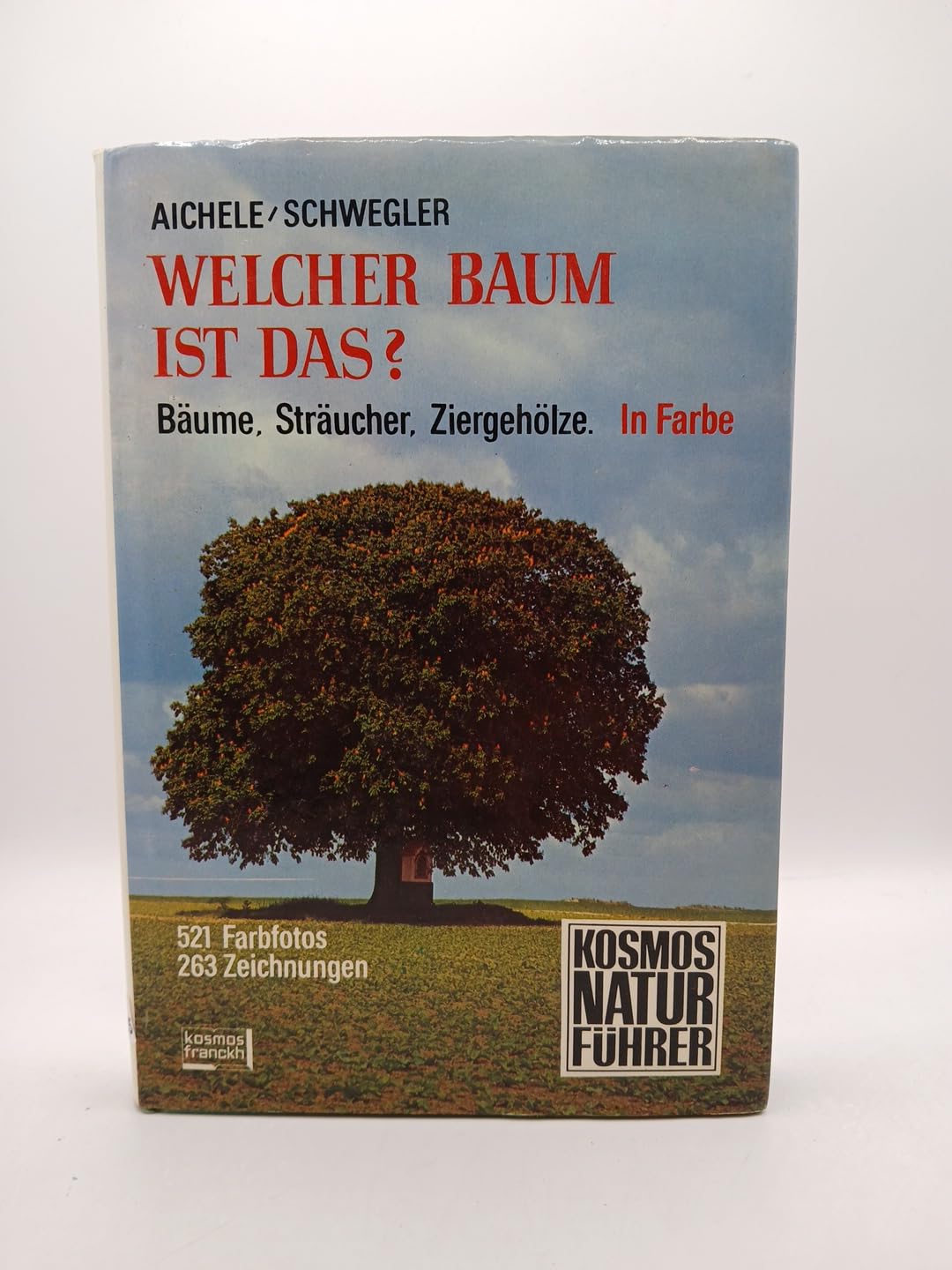 Welcher Baum ist das? (Bäume, Sträucher, Ziergehölze) book