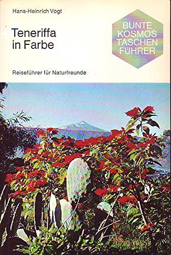 Teneriffa in Farbe. Ein Reiseführer für Naturfreunde Business & Technology