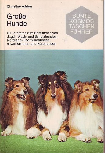 Große Hunde: 60 Farbfotos zum Bestimmen v. Jagd-, Wach- u. Schutzhunden sowie Schäfer- u. Hütehunden Learning & Reference