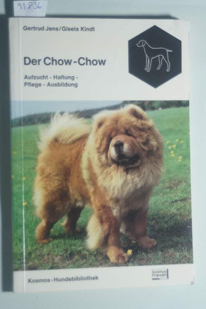 Der Chow-Chow : Aufzucht, Haltung, Pflege, Ausbildung ( broschiert ) Books