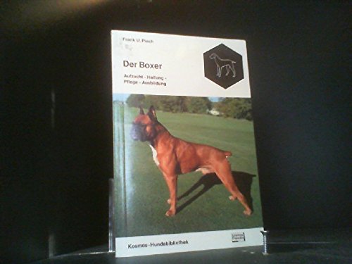 Der Boxer. Aufzucht-Haltung-Pflege- Ausbildung Books