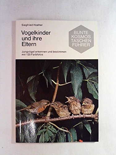 Vogelkinder und ihre Eltern. Jungvögel erkennen und bestimmen Business & Technology