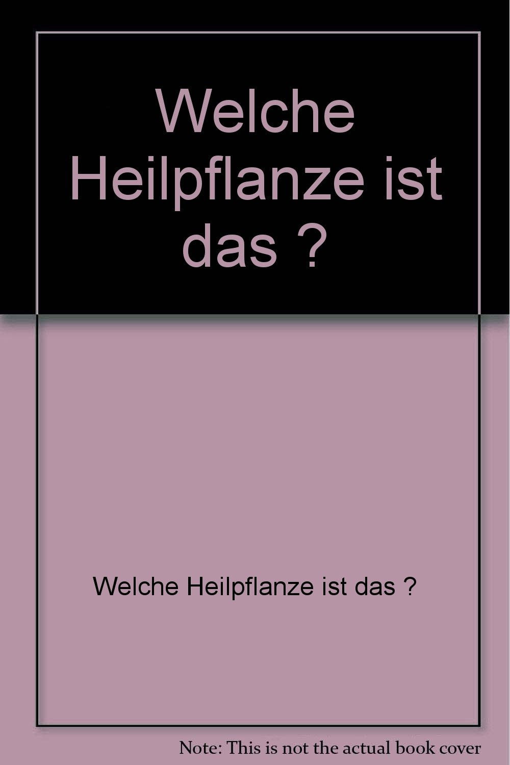 Welche Heilpflanze ist das ? Books