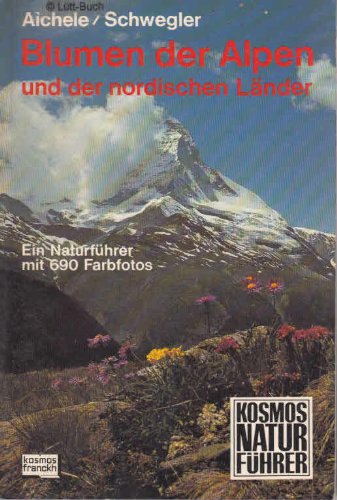 Blumen der Alpen und der nordischen Länder (Kt). Ein Naturführer Books