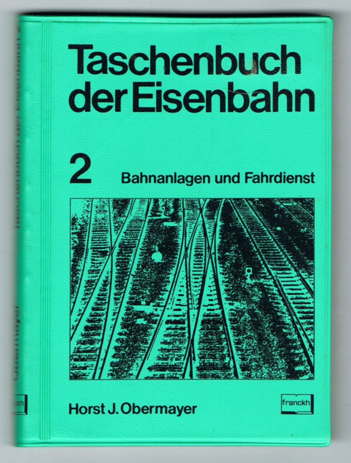 Taschenbuch der Eisenbahn 2:Bahnanlagen und Fahrdienst Books