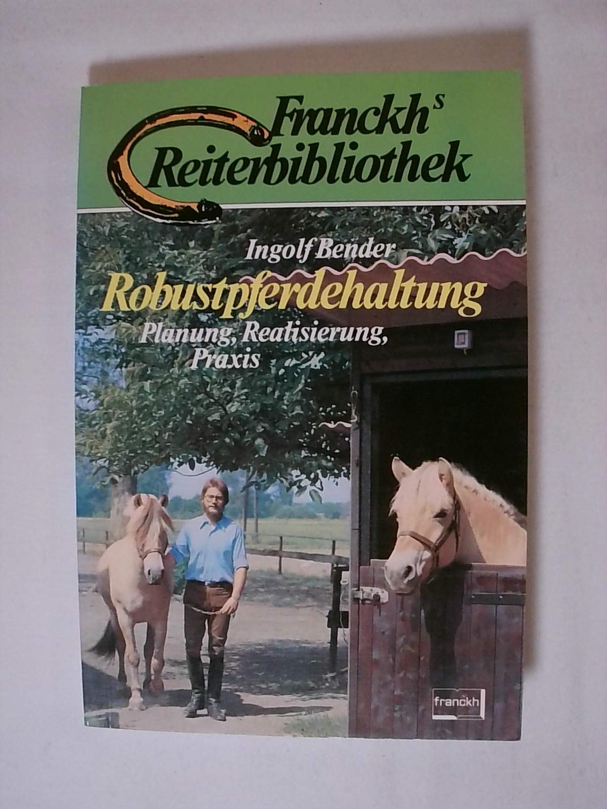 Robustpferdehaltung. Planung, Realisierung, Praxis Books about Pets