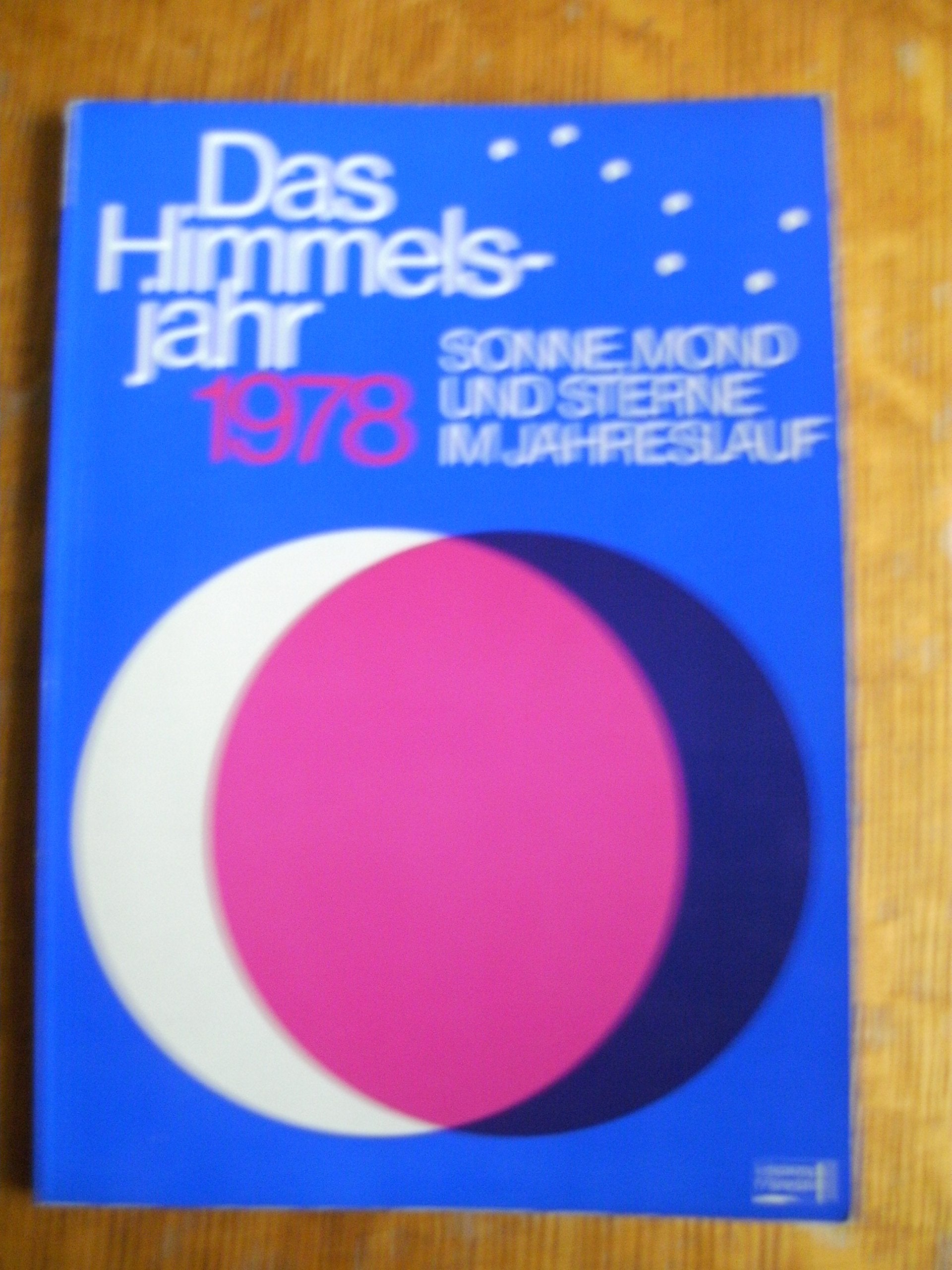 Das Himmelsjahr 1978. Sonne, Mond und Sterne im Jahreslauf Books