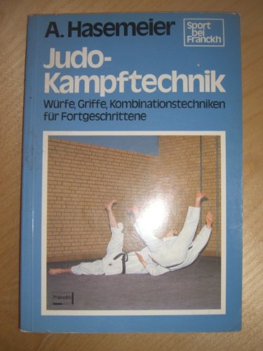 Judo - Kampftechnik. Würfe, Griffe, Kombinationstechniken für Fortgeschrittene Leisure & Fun