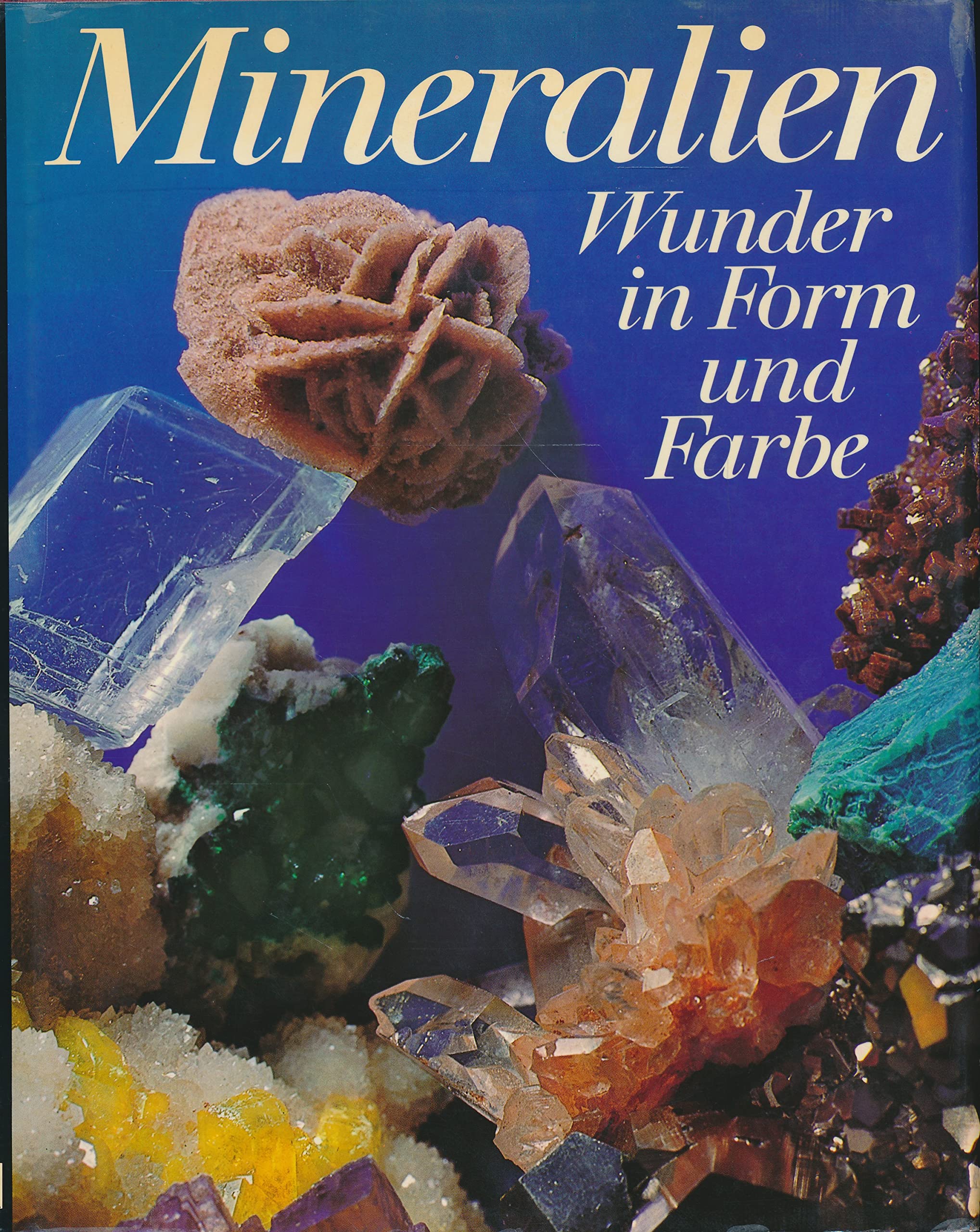 Mineralien, Wunder in Form und Farbe Books
