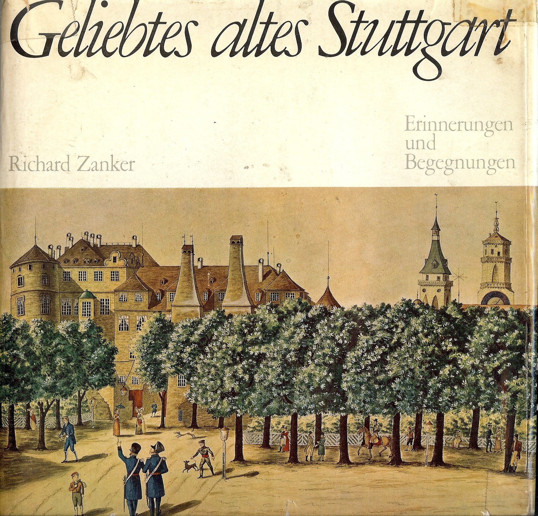 Geliebtes altes Stuttgart. Erinnerungen und Begegnungen Books
