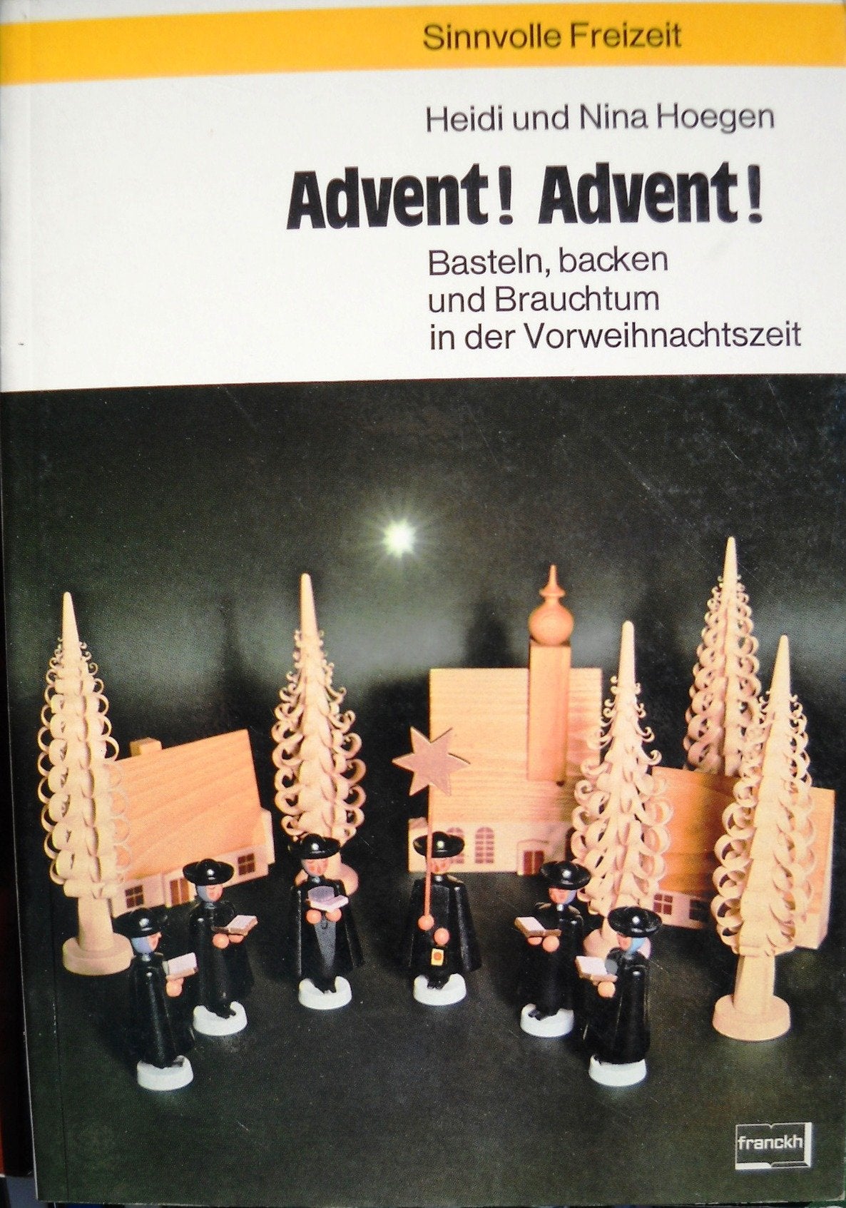 Advent! Advent!: Basteln, Backen und Brauchtum in der Vorweihnachtszeit Fiction