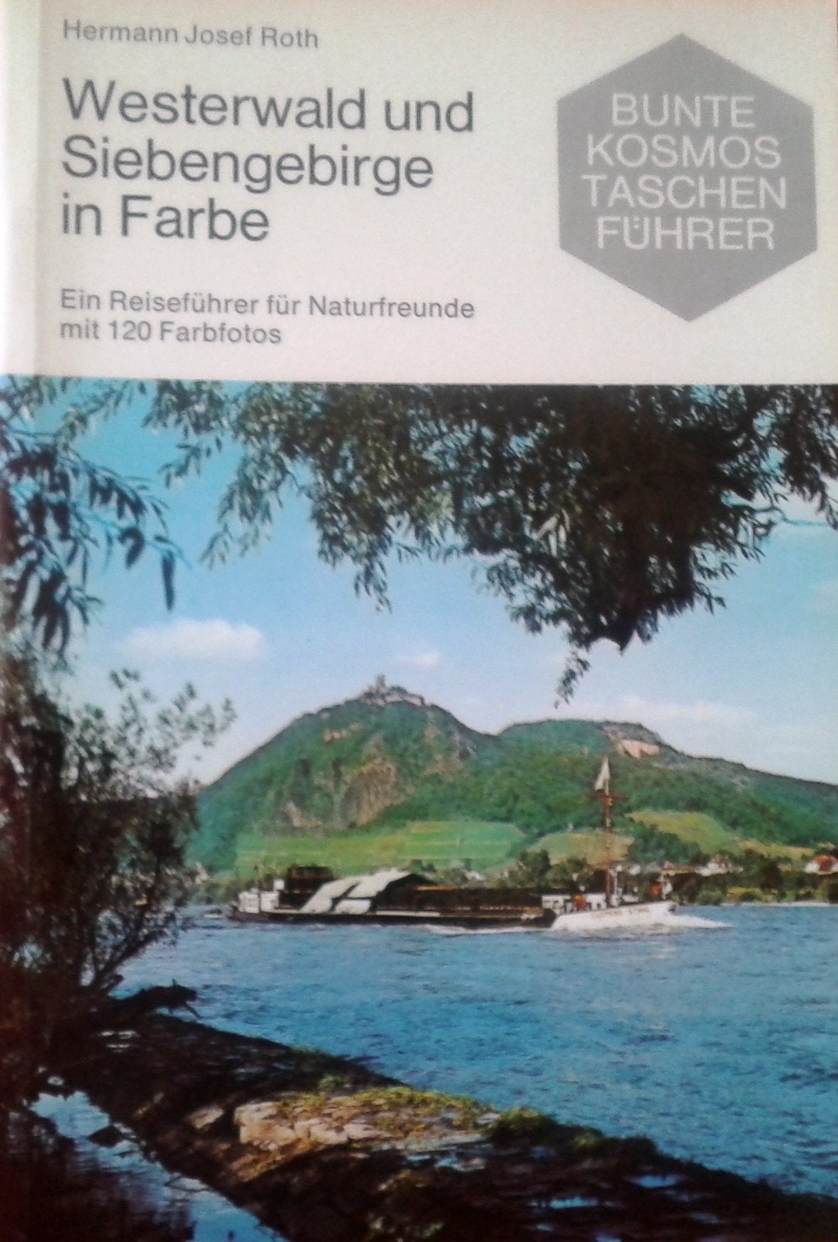 Westerwald und Siebengebirge in Farbe. Ein Reiseführer für Naturfreunde Leisure, Home & Garden