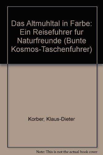 Das Altmühltal in Farbe. Ein Reiseführer für Naturfreunde Business & Technology