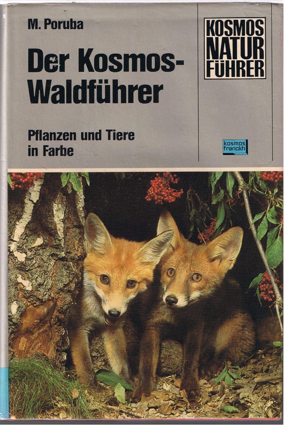 Der Kosmos-Waldführer. Pflanzen und Tiere in Farbe Pets