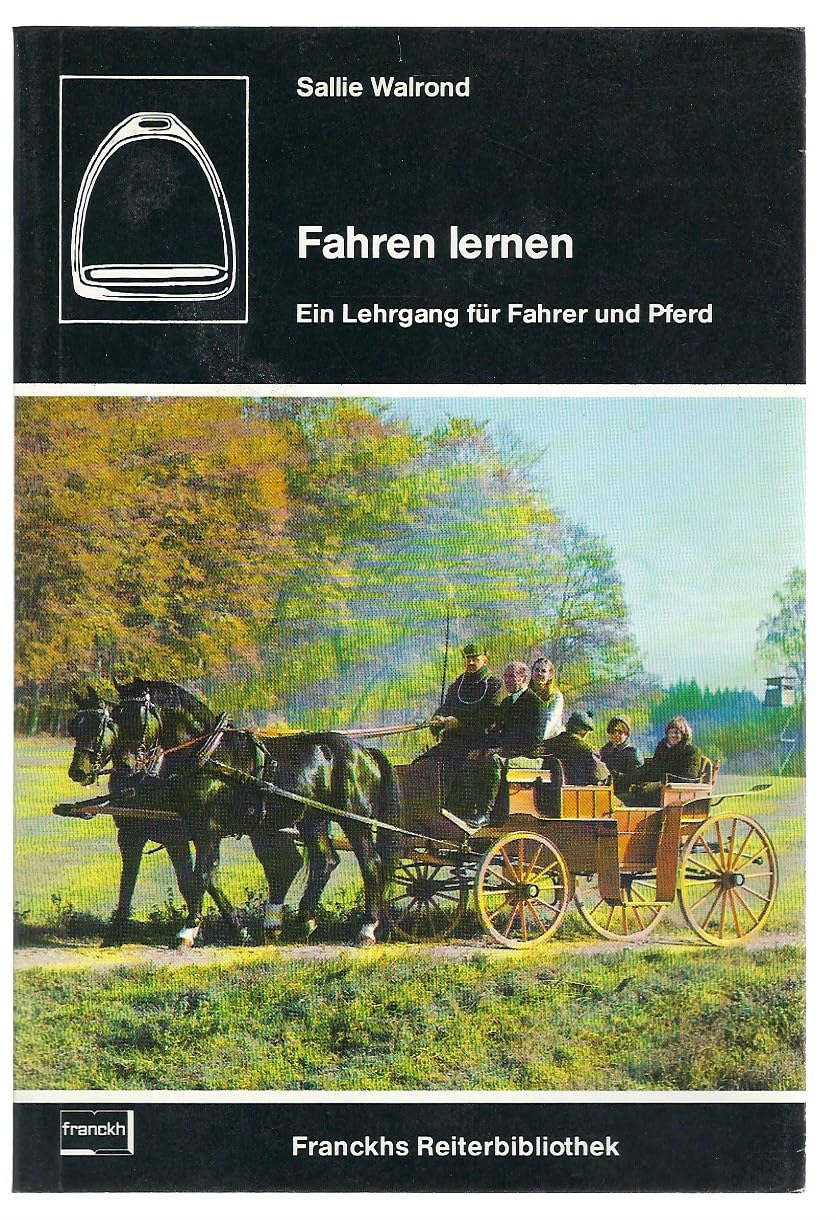 Fahren lernen. Ein Lehrgang für Fahrer und Pferd Leisure & Fun