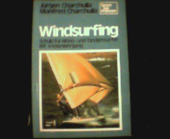 Windsurfing : Schule für Mono- u. Tandemsurfer , mit Knotenlehrgang. Books