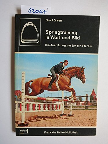 Springtraining in Wort und Bild. Die Ausbildung des jungen Pferdes Leisure & Fun