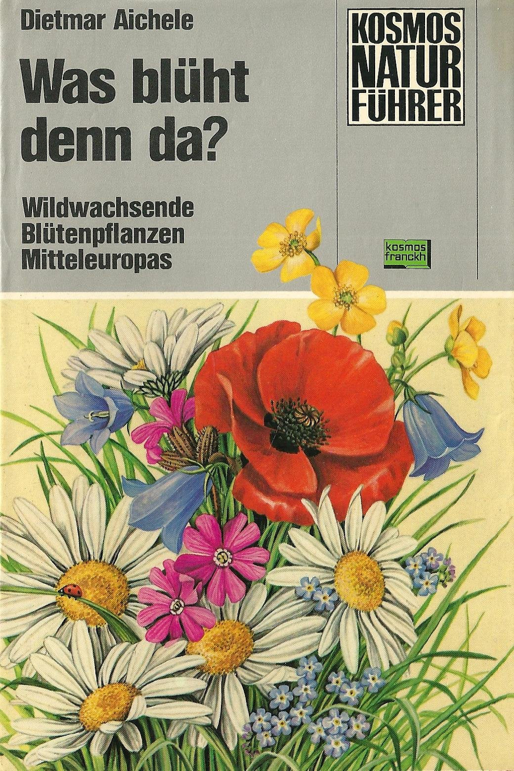 Was blüht denn da? Wildwachsende Blütenpflanzen Mitteleuropas Books