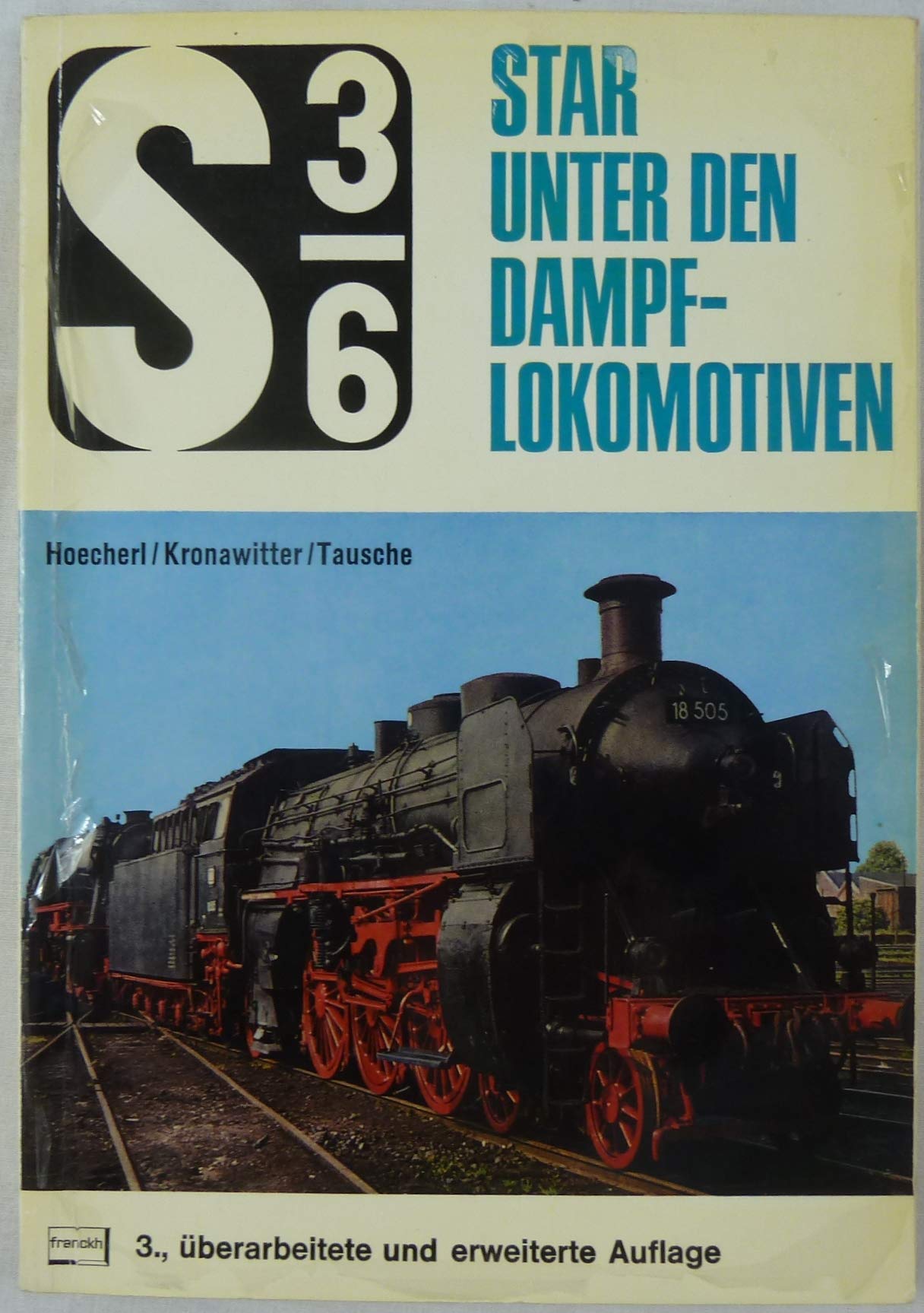 S 3/6: Star unter den Dampflokomotiven. Die Geschichte der bayerischen S 3/6 Business & Technology