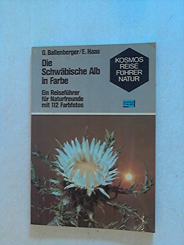 Die Schwäbische Alb in Farbe. Ein Reiseführer für Naturfreunde Books