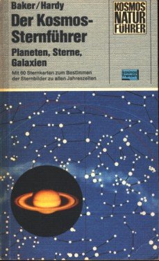 Der Kosmos-Sternführer. Planeten, Sterne, Galaxien. Mit 60 Sternkarten zum Bestimmen der Sternbilder zu allen Jahreszeiten Natural Sciences