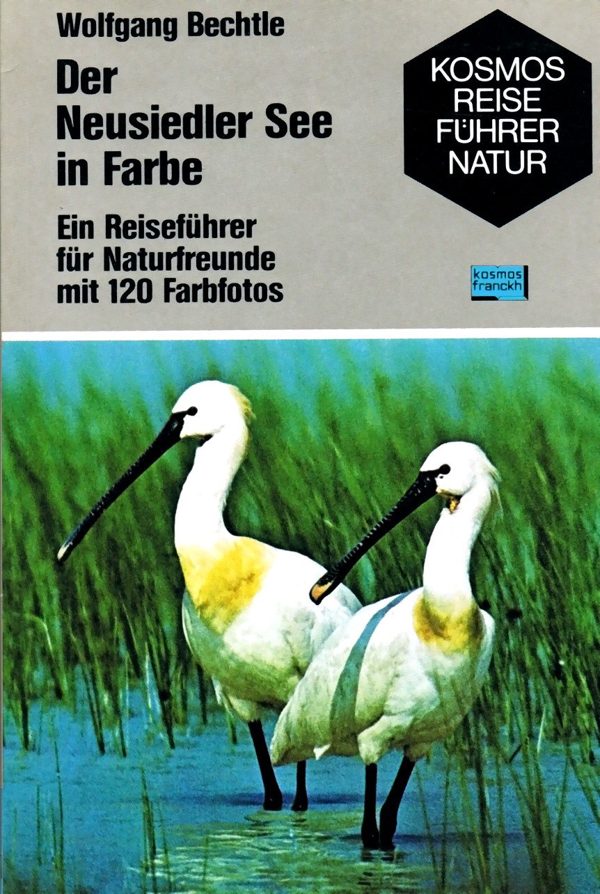 Der Neusiedler See in Farbe. Ein Reiseführer für Naturfreunde Business & Technology