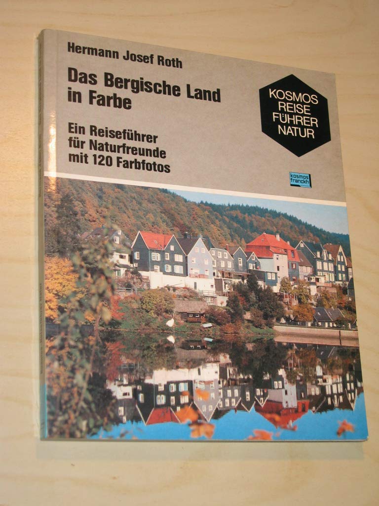 Das Bergische Land in Farbe. Ein Reiseführer für Naturfreunde Travel