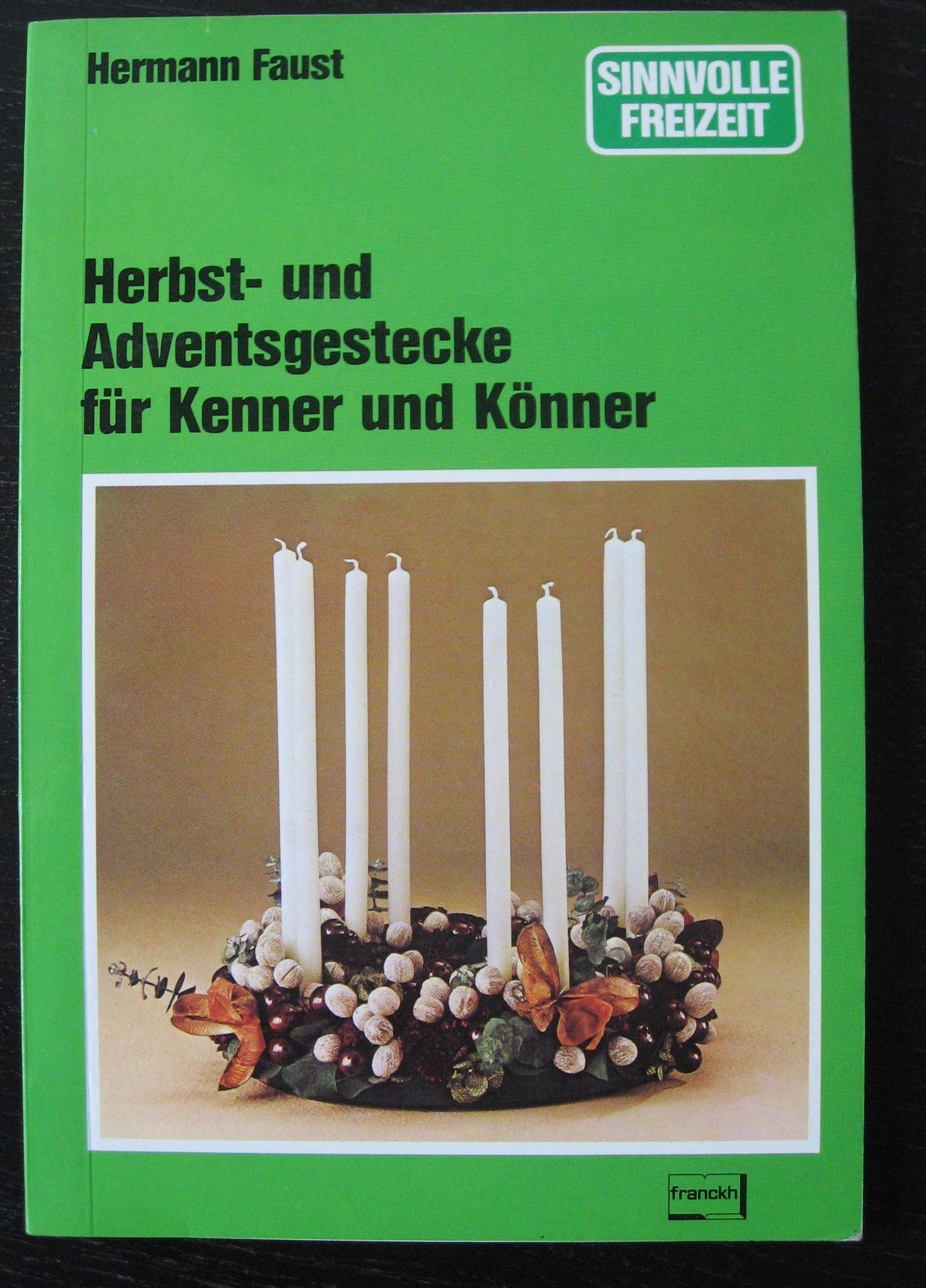 Herbst- und Adventsgestecke für Kenner und Könner Books