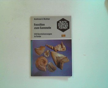Fossilien zum Sammeln. 120 Versteinerungen in Farbe Business & Technology