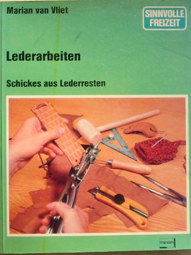 Lederarbeiten. Schickes aus Lederresten Books