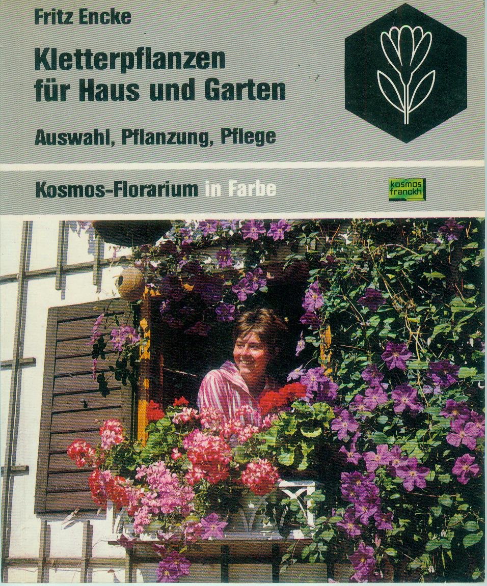 Kletterpflanzen für Haus und Garten. Auswahl, Pflanzung, Pflege Leisure, Home & Garden
